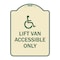 Signmission Lift Van Accessible W/ Updated Isa Heavy-Gauge Aluminum Architectural Sign, 24" x 18", TG-1824-23885 A-DES-TG-1824-23885 - alternate 1